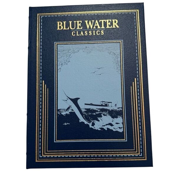 Blue Water Classics: Adventures of a Deep Sea Angler ( 2002 Limited to 500)